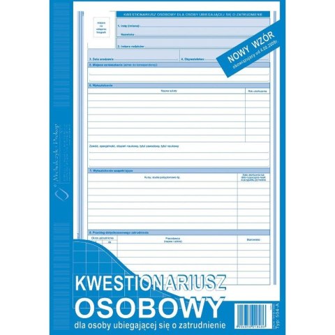KWESTIONARIUSZ OSOBOWY DLA OSOBY UBIEGAJĄCEJ SIĘ O ZATRUDNIENIE (OFFSET) MICHALCZYK I PROKOP A4 KWESTIONARIUSZ OSOBOWY DLA OSOBY UBIEGAJĄCEJ SIĘ O ZATRUDNIENIE (OFFSET) MICHALCZYK I PROKOP A4